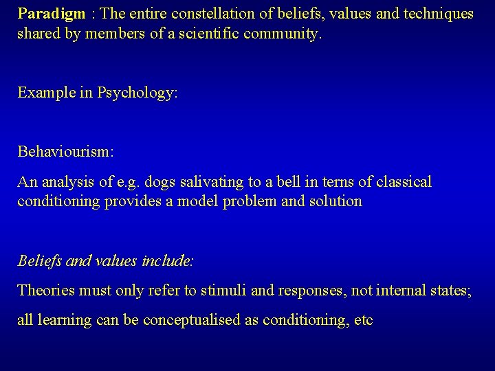 Paradigm : The entire constellation of beliefs, values and techniques shared by members of Paradigm : The entire constellation of beliefs, values and techniques shared by members of