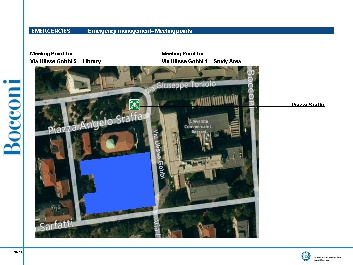 EMERGENCIES Emergency management– Meeting points Meeting Point for Via Ulisse Gobbi 5 - Library