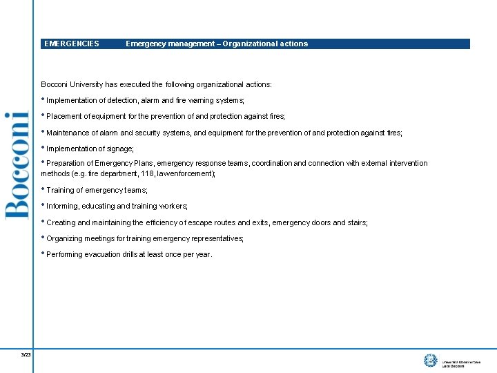 EMERGENCIES Emergency management – Organizational actions Bocconi University has executed the following organizational actions: