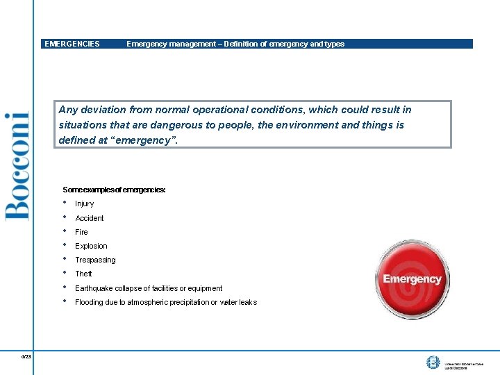 EMERGENCIES Emergency management – Definition of emergency and types Any deviation from normal operational