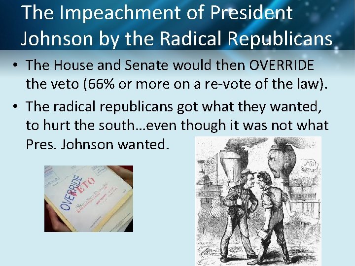 The Impeachment of President Johnson by the Radical Republicans • The House and Senate