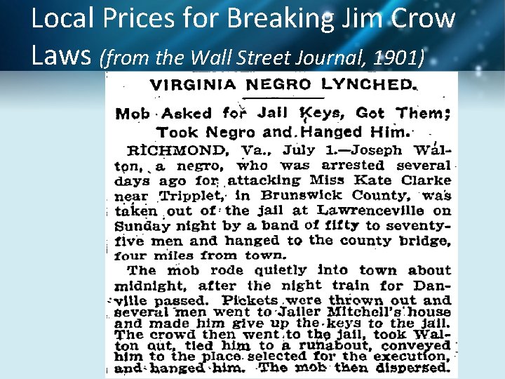 Local Prices for Breaking Jim Crow Laws (from the Wall Street Journal, 1901) 