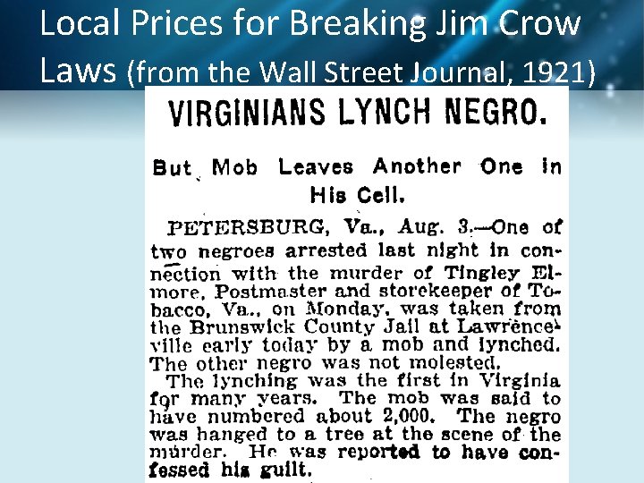 Local Prices for Breaking Jim Crow Laws (from the Wall Street Journal, 1921) 