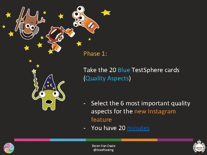 Phase 1: Take the 20 Blue Test. Sphere cards (Quality Aspects) - Select the