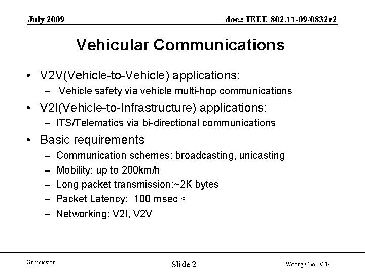 doc. : IEEE 802. 11 -09/0832 r 2 July 2009 Vehicular Communications • V