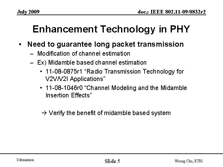 doc. : IEEE 802. 11 -09/0832 r 2 July 2009 Enhancement Technology in PHY