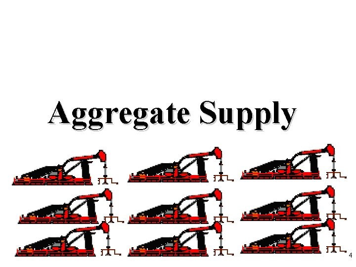 Aggregate Supply 4 