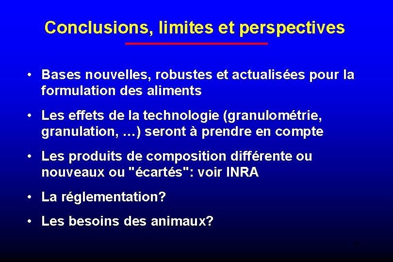 Conclusions, limites et perspectives • Bases nouvelles, robustes et actualisées pour la formulation des