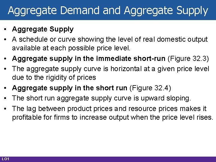 Aggregate Demand Aggregate Supply • A schedule or curve showing the level of real