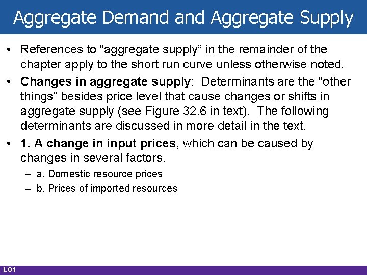 Aggregate Demand Aggregate Supply • References to “aggregate supply” in the remainder of the