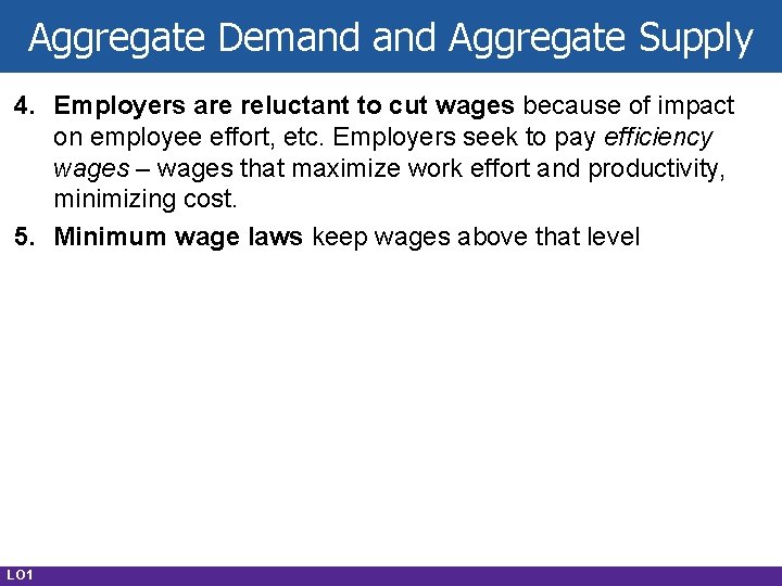 Aggregate Demand Aggregate Supply 4. Employers are reluctant to cut wages because of impact