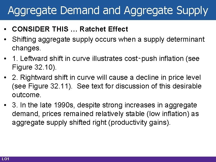 Aggregate Demand Aggregate Supply • CONSIDER THIS … Ratchet Effect • Shifting aggregate supply