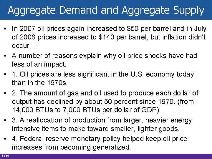 Aggregate Demand Aggregate Supply • In 2007 oil prices again increased to $50 per