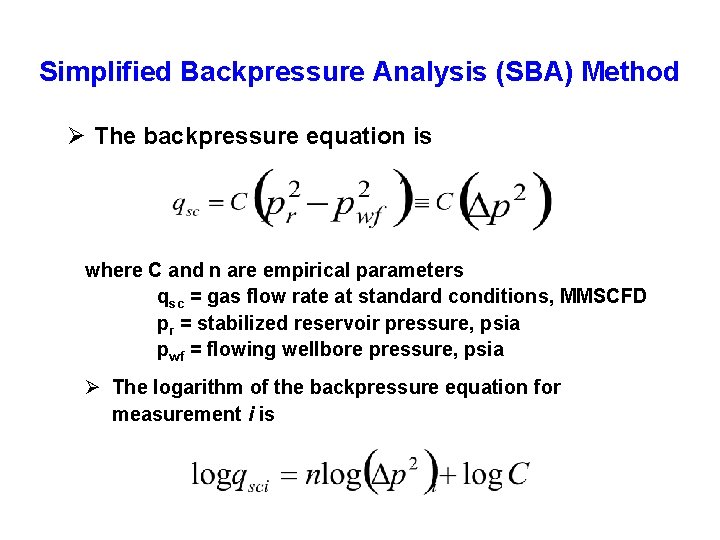 Simplified Backpressure Analysis (SBA) Method Ø The backpressure equation is where C and n