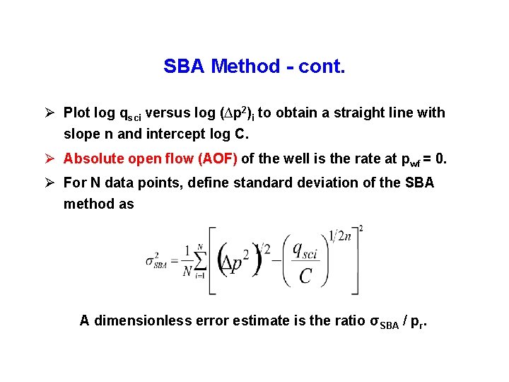 SBA Method - cont. Ø Plot log qsci versus log (∆p 2)i to obtain