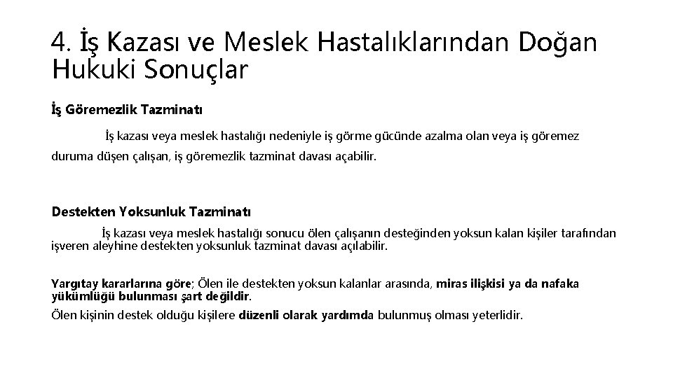 4. İş Kazası ve Meslek Hastalıklarından Doğan Hukuki Sonuçlar İş Göremezlik Tazminatı İş kazası