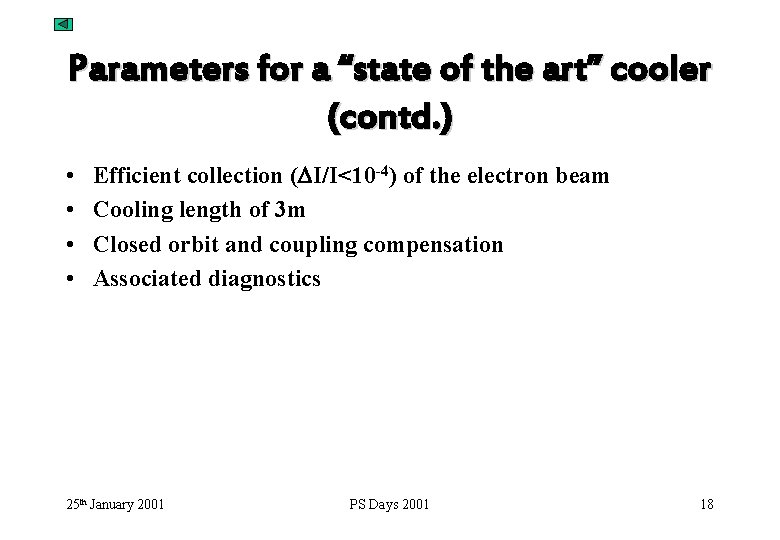 Parameters for a “state of the art” cooler (contd. ) • • Efficient collection