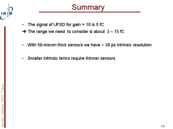 Summary • The signal of UFSD for gain = 10 is 5 f. C