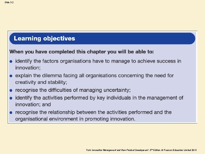 Slide 3. 2 Trott, Innovation Management and New Product Development , 5 th Edition,
