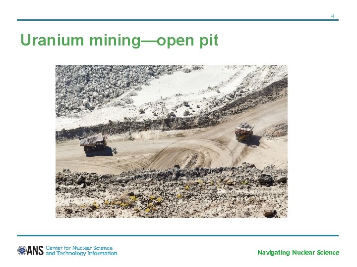 4 Uranium mining—open pit Navigating Nuclear Science 