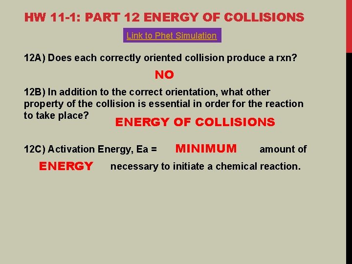 HW 11 -1: PART 12 ENERGY OF COLLISIONS Link to Phet Simulation 12 A) HW 11 -1: PART 12 ENERGY OF COLLISIONS Link to Phet Simulation 12 A)