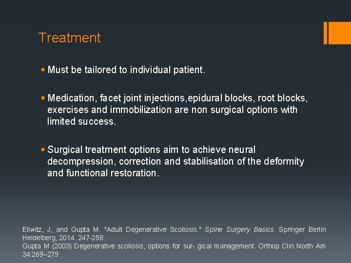 Treatment § Must be tailored to individual patient. § Medication, facet joint injections, epidural