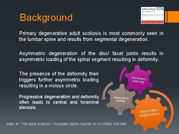 Background Primary degenerative adult scoliosis is most commonly seen in the lumbar spine and