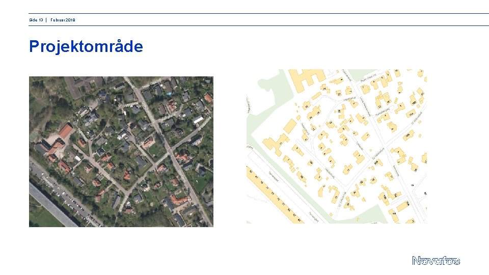 Side 13 │ Februar 2018 Projektområde 