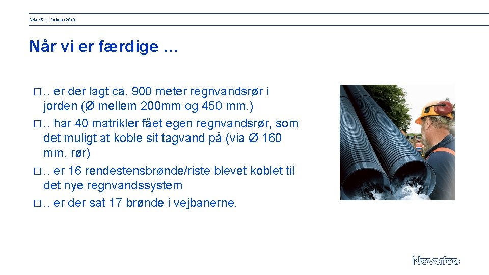 Side 15 │ Februar 2018 Når vi er færdige … �. . er der