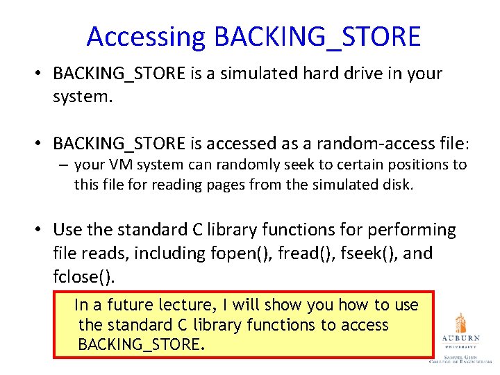 Accessing BACKING_STORE • BACKING_STORE is a simulated hard drive in your system. • BACKING_STORE
