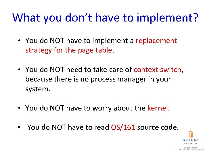 What you don’t have to implement? • You do NOT have to implement a