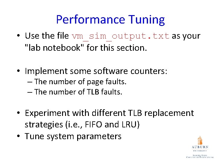 Performance Tuning • Use the file vm_sim_output. txt as your "lab notebook" for this