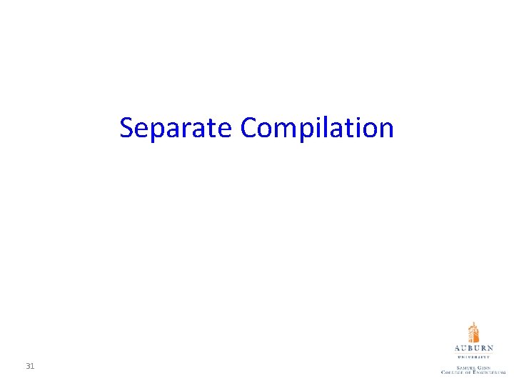 Separate Compilation 31 