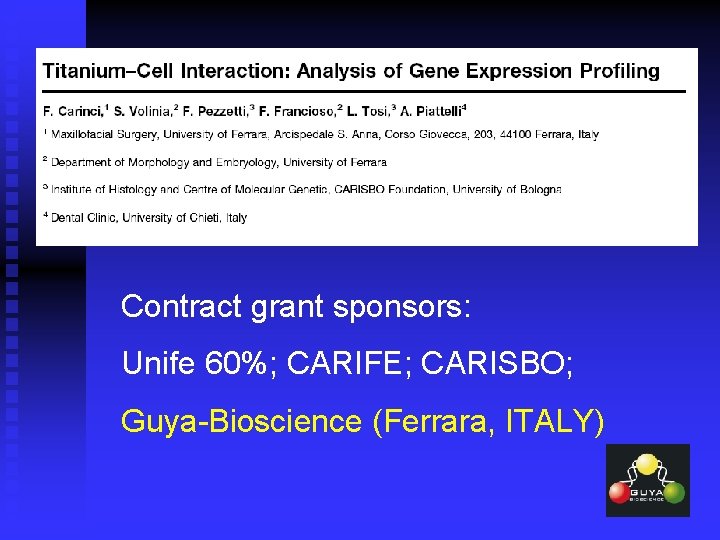 Contract grant sponsors: Unife 60%; CARIFE; CARISBO; Guya-Bioscience (Ferrara, ITALY) 