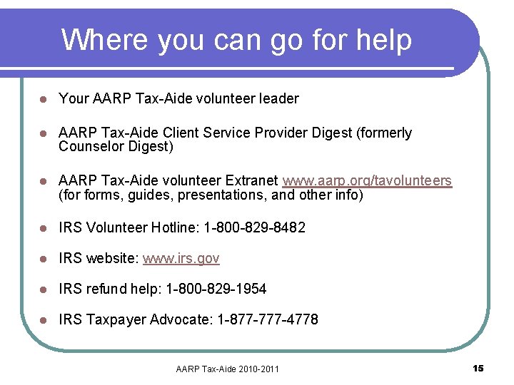Where you can go for help l Your AARP Tax-Aide volunteer leader l AARP