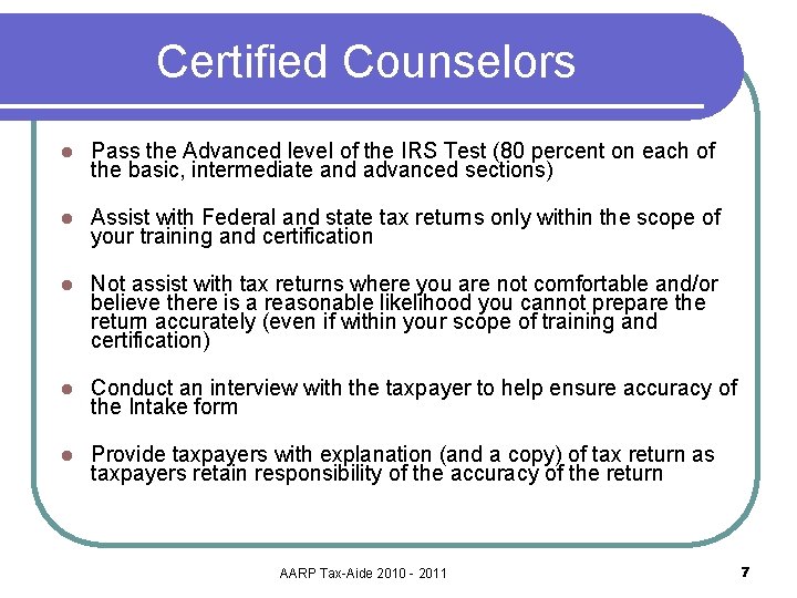 Certified Counselors l Pass the Advanced level of the IRS Test (80 percent on