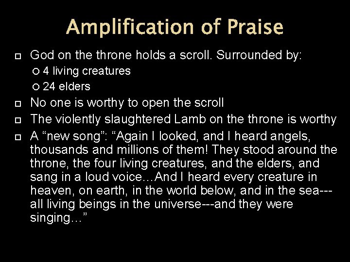 Amplification of Praise God on the throne holds a scroll. Surrounded by: 4 living