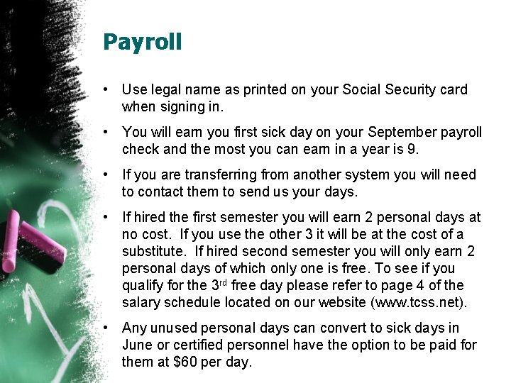 Payroll • Use legal name as printed on your Social Security card when signing