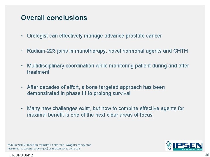 Overall conclusions • Urologist can effectively manage advance prostate cancer • Radium-223 joins immunotherapy,