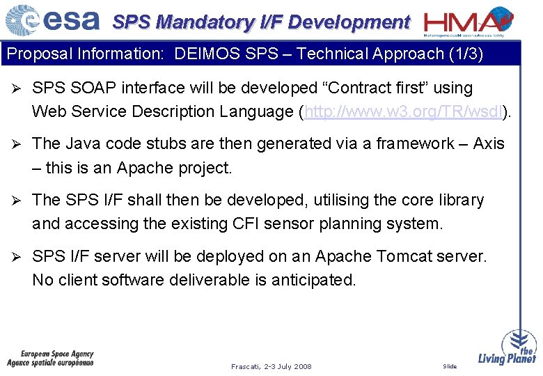 SPS Mandatory I/F Development Proposal Information: DEIMOS SPS – Technical Approach (1/3) Ø SPS