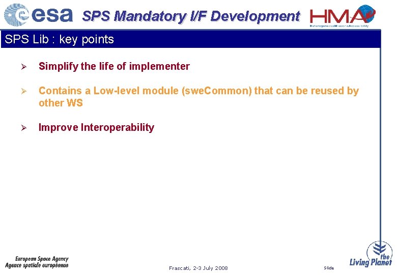 SPS Mandatory I/F Development SPS Lib : key points Ø Simplify the life of