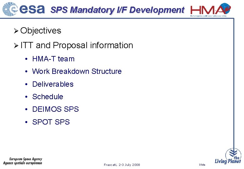 SPS Mandatory I/F Development Ø Objectives Ø ITT and Proposal information • HMA-T team