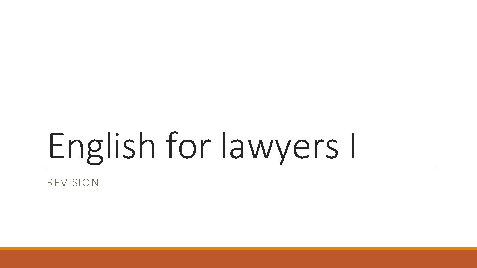 English for lawyers I REVISION 