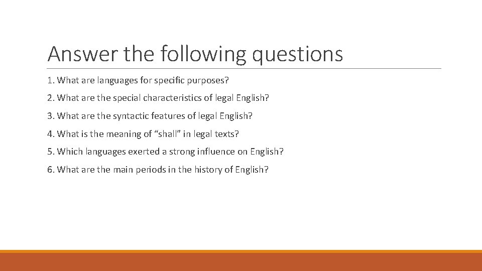 Answer the following questions 1. What are languages for specific purposes? 2. What are