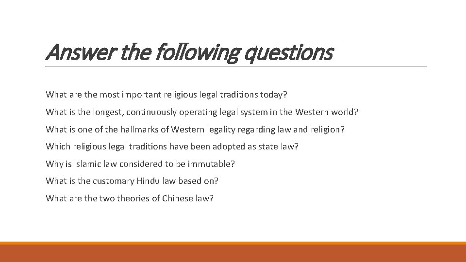 Answer the following questions What are the most important religious legal traditions today? What