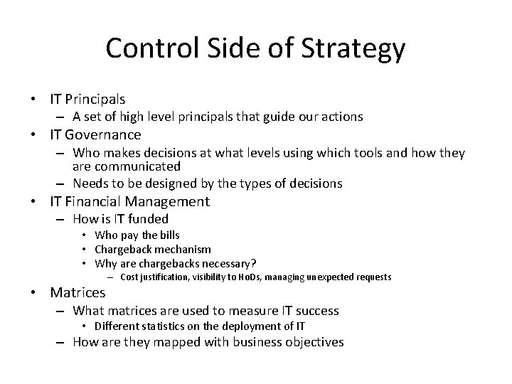 Control Side of Strategy • IT Principals – A set of high level principals