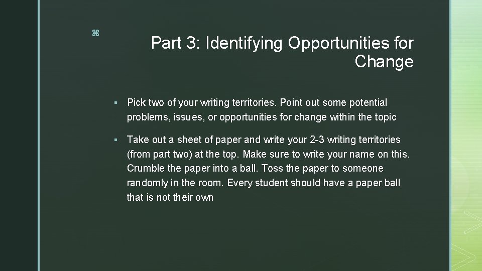 z Part 3: Identifying Opportunities for Change § Pick two of your writing territories.