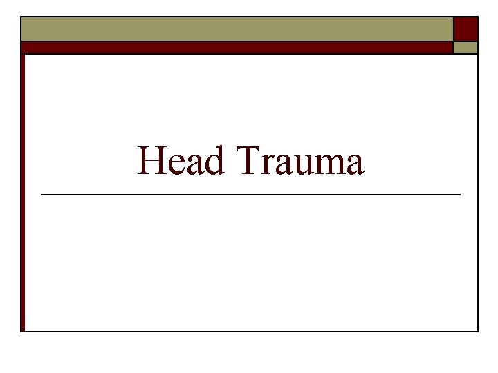 Head Trauma 