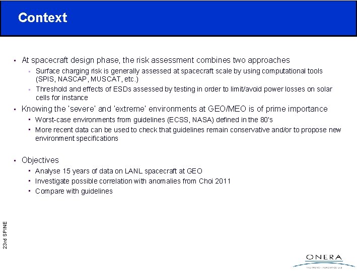 Context • At spacecraft design phase, the risk assessment combines two approaches • • Context • At spacecraft design phase, the risk assessment combines two approaches • •