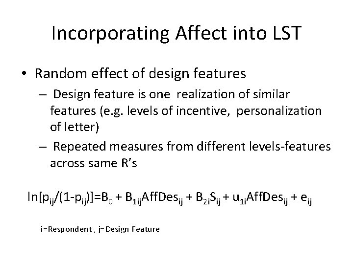 Incorporating Affect into LST • Random effect of design features – Design feature is